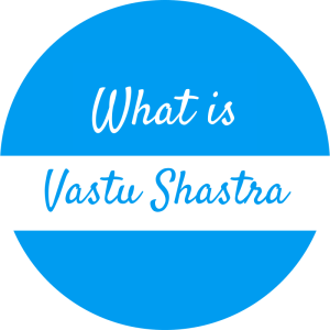 What is Vastu Shastra